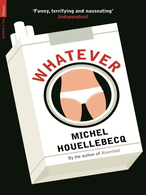 Title details for Whatever by Michel Houellebecq - Available